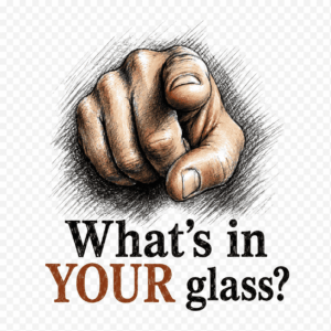 What's in YOUR glass?